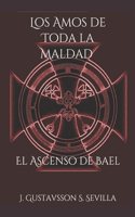 Los Amos de Toda la Maldad - El Ascenso de BAEL