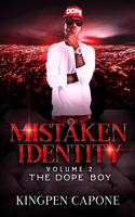 Mistaken Identity Volume 2: The Dope Boy