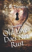 Old Love Does Not Rust