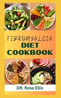 Fibromyalgia Diet Cookbook: Nutritious Recipes to Gain Energy, Boost Immune and Prevent Body Pain