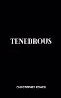 Tenebrous