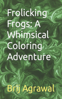 Frolicking Frogs