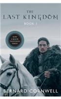 The Last Kingdom: (1 Last Kingdom (Formerly Saxon Tales))