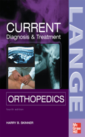 Current Diagnosis & Treatment in Orthopedics, Fourth Edition