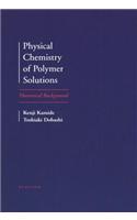 Physical Chemistry of Polymer Solutions