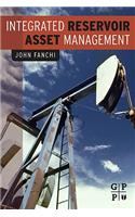 Integrated Reservoir Asset Management