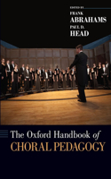 Oxford Handbook of Choral Pedagogy