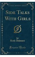 Side Talks with Girls (Classic Reprint)