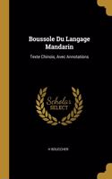 Boussole Du Langage Mandarin: Texte Chinois, Avec Annotations