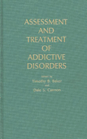Assessment and Treatment of Addictive Disorders