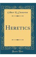 Heretics (Classic Reprint)