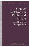 Gender Relations in Public and Private: New Research Perspectives