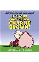 It's Your First Crush, Charlie Brown!