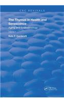 The Thymus in Health and Senescence