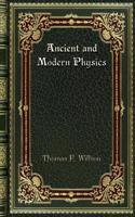 Ancient and Modern Physics