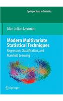 Modern Multivariate Statistical Techniques: Regression, Classification, and Manifold Learning