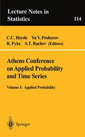 Athens Conference on Applied Probability and Time Series Analysis