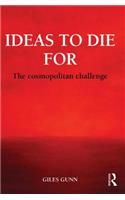 Ideas to Die for