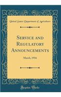 Service and Regulatory Announcements: March, 1916 (Classic Reprint)