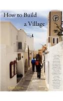 How to Build a Village