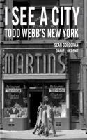 I See A City: Todd Webb's New York