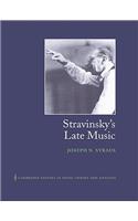 Stravinsky's Late Music