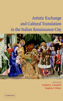 Artistic Exchange and Cultural Translation in the Italian Renaissance City