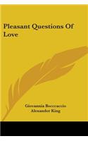 Pleasant Questions of Love
