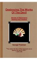 Destroying The Works Of The Devil: (English)