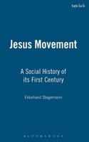 Jesus Movement: A Social History of Its First Century