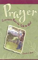 Prayer Learning How to Talk to God