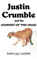 Justin Crumble and the Journey of the Dead