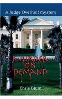 Murder On Demand: A Judge Overholt mystery