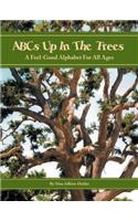 ABCs Up in the Trees: A Feel-Good Alphabet for All Ages