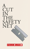 Cut in the Safety Net