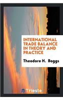 International Trade Balance in Theory and Practice