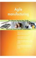 Agile manufacturing The Ultimate Step-By-Step Guide