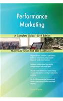 Performance Marketing A Complete Guide - 2019 Edition