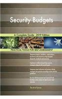 Security Budgets A Complete Guide - 2019 Edition