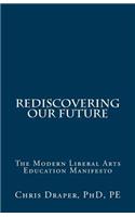Rediscovering Our Future