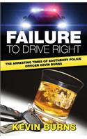 Failure to Drive Right