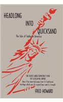 Headlong Into Quicksand