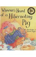 Whoever's Heard of a Hibernating Pig?