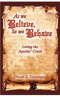 As We Believe, So We Behave