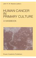 Human Cancer in Primary Culture