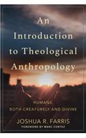 Introduction to Theological Anthropology