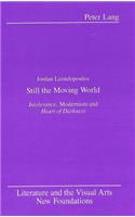 Still the Moving World