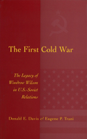 The First Cold War: The Legacy of Woodrow Wilson in U.S.-Soviet Relations