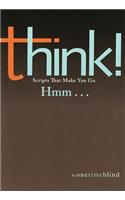 Think!: Scripts That Make You Go Hmm...: (English)