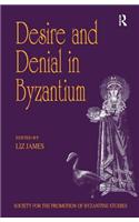 Desire and Denial in Byzantium